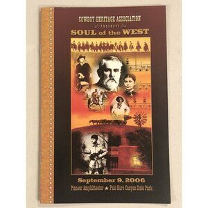 Soul of the West PROGRAM Cowboy Heritage Association September 9, 2006 Palo Duro